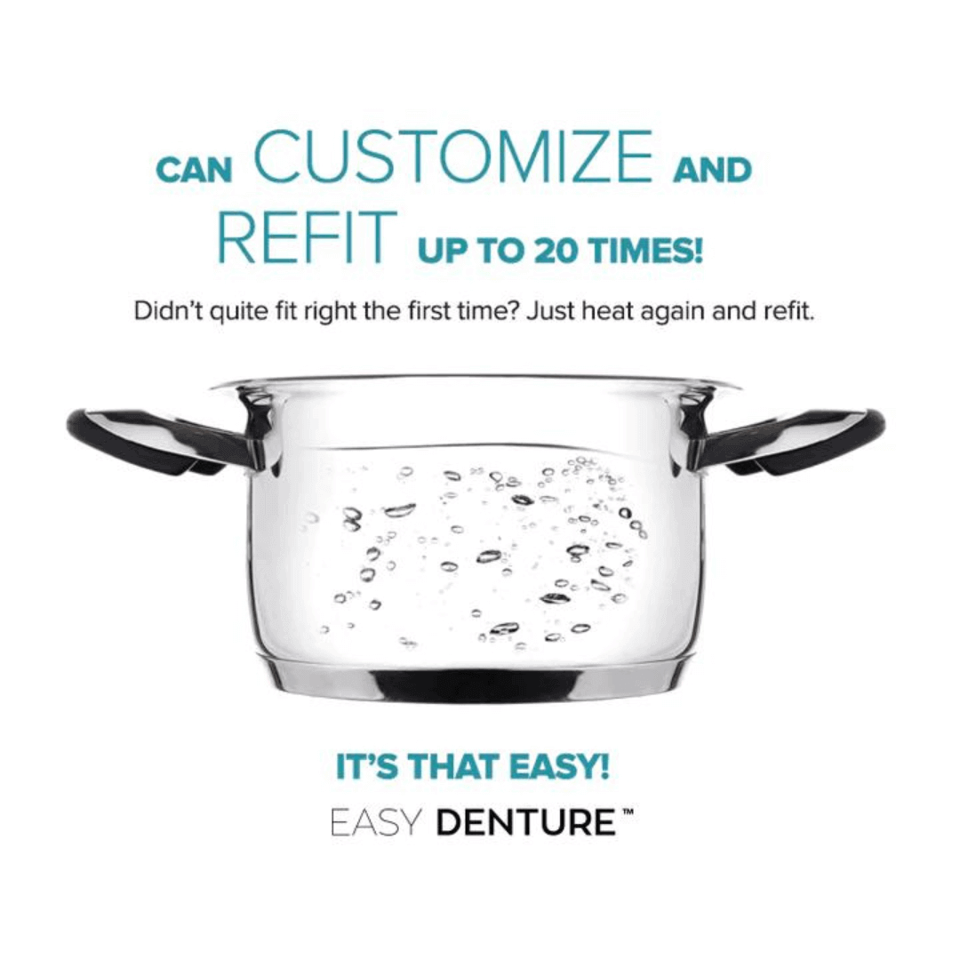 Easy Denture can customize and refit up to 20 times